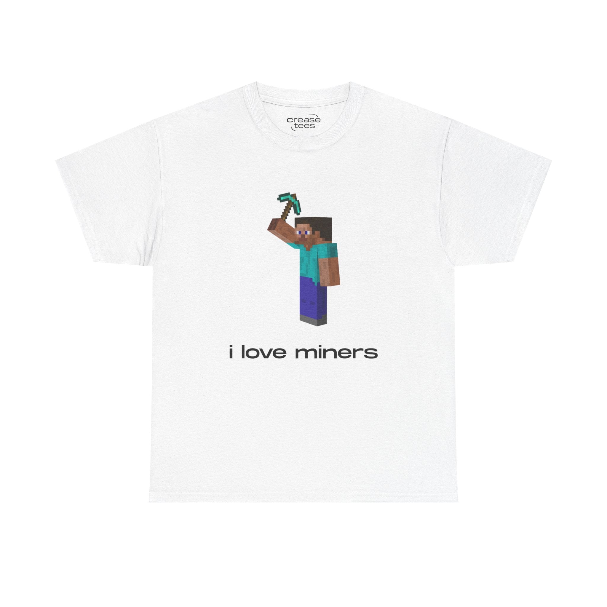 I Love Miners T-Shirt